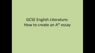 GCSE Literature: How to write an A* essay