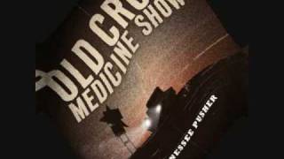 Old Crow Medicine Show - Methamphetamine